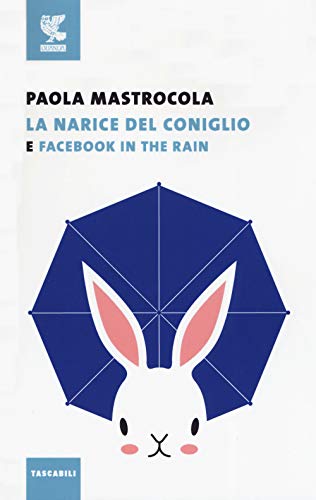 Facebook In The Rain-La Narice Del Coniglio