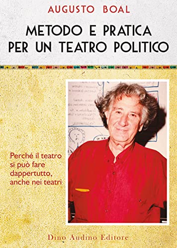Metodo E Pratica Per Un Teatro Politico. Metodo E Pratica Per Un Teatro Politico (Vol. 2)
