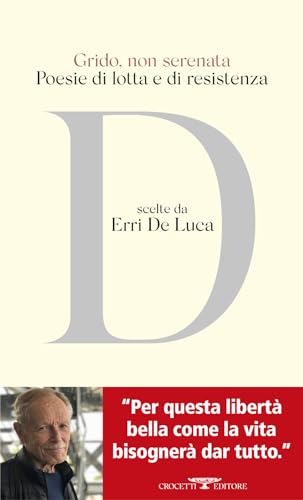 Grido, Non Serenata. Poesie Di Lotta E Di Resistenza