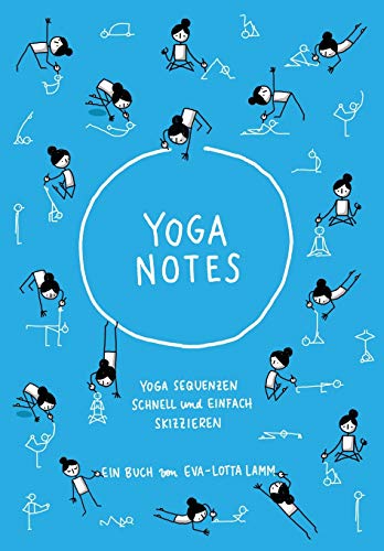 Yoganotes: Yoga Sequenzen Schnell Und Einfach Skizzieren
