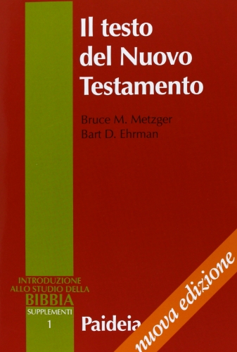 Il Testo Del Nuovo Testamento. Trasmissione, Corruzione E Restituzione