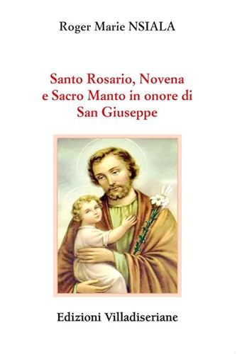 Santo Rosario, Novena E Sacro Manto In Onore Di San Giuseppe