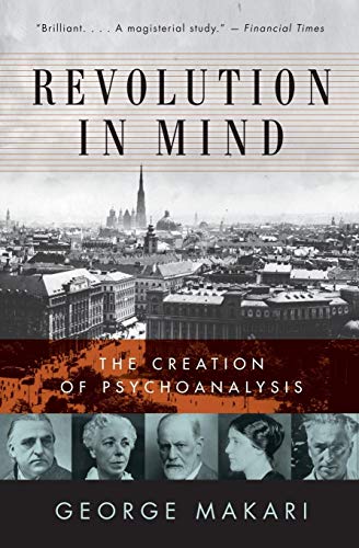 Revolution In Mind: The Creation Of Psychoanalysis