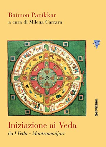 Iniziazione Ai Veda. Da «I Veda-Mantramanjari»
