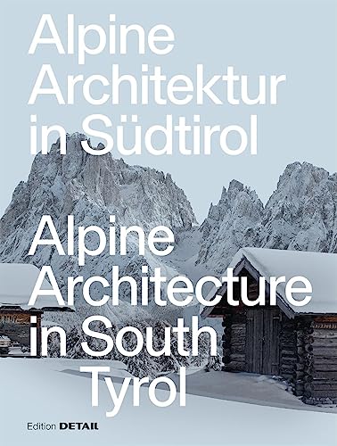 Alpine Architektur In Sudtirol / Alpine Architecture In South Tyrol