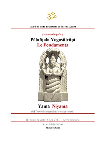 Yogasutra Di Patanjali. Le Fondamenta: Yama E Niyama