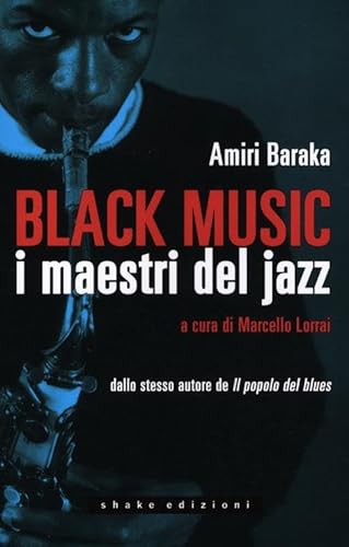 Black Music. I Maestri Del Jazz