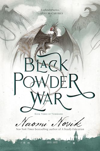Black Powder War: Book Three Of The Temeraire: 3