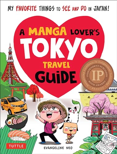 A Manga Lover'S Tokyo Travel Guide: My Favorite Things To See And Do In Japan [Lingua Inglese]