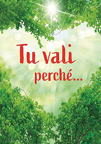 Tu Vali Perché... Un Pensiero Per Te