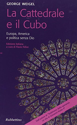 La Cattedrale E Il Cubo. Europa, America E Politica Senza Dio