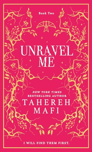 Unravel Me: A Beautiful Hardback Exclusive Collector’S Edition Of The Second Book In The Tiktok Ya Romantasy Sensation Shatter Me Series, New For 2024