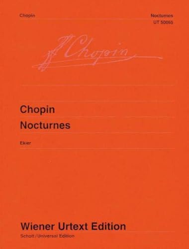 Nocturnes: Edited From The Autographs, Manuscript Copies And Original Editions. Piano.