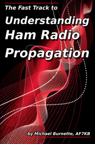 The Fast Track To Understanding Ham Radio Propagation