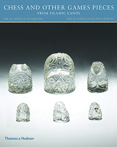 Chess And Other Games Pieces From Islamic Lands