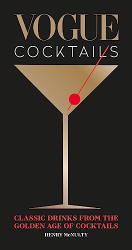 Vogue Cocktails: Classic Drinks From The Golden Age Of Cocktails