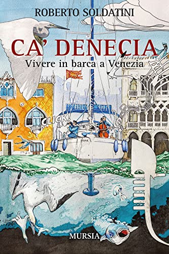 Ca’ Denecia: Vivere In Barca A Venezia