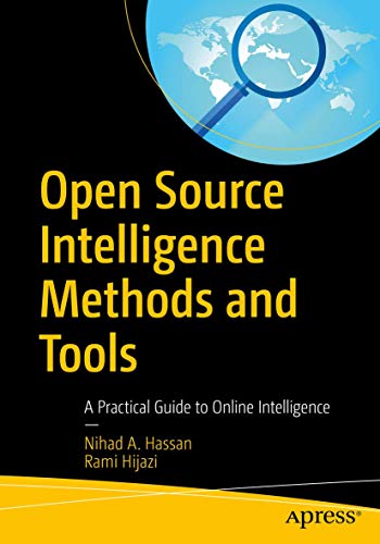 Open Source Intelligence Methods And Tools: A Practical Guide To Online Intelligence