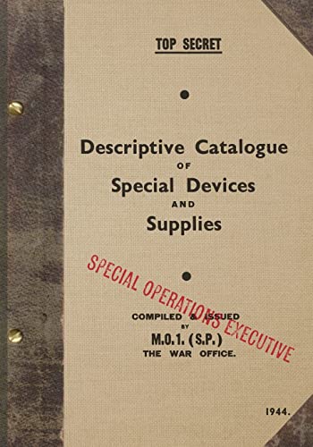 Top Secret Descriptive Catalogue Of Special Devices And Supplies: 1944
