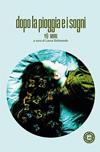 Dopo La Pioggia E I Sogni