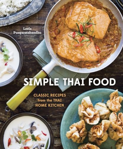 Simple Thai Food: Classic Recipes From The Thai Home Kitchen [Lingua Inglese]: Classic Recipes From The Thai Home Kitchen [A Cookbook]