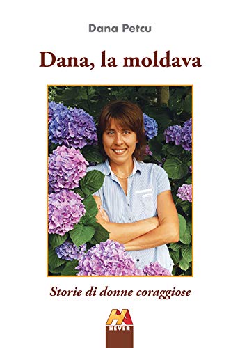 Dana, La Moldava. Storie Di Donne Coraggiose