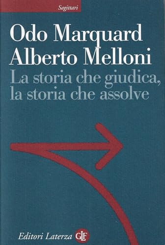 La Storia Che Giudica, La Storia Che Assolve