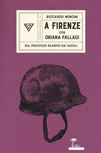 A Firenze Con Oriana Fallaci