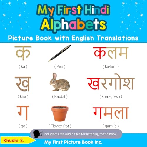 My First Hindi Alphabets Picture Book With English Translations: Bilingual Early Learning & Easy Teaching Hindi Books For Kids: 1