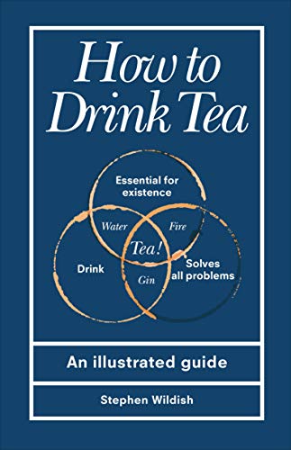 How To Drink Tea: An Illustrated Guide