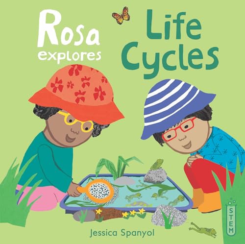 Rosa Explores Life Cycles: 4
