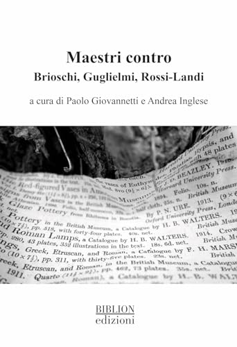 Maestri Contro. Brioschi, Guglielmi, Rossi-Landi
