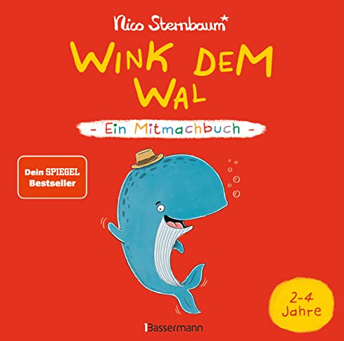 Wink Dem Wal - Ein Mitmachbuch Zum Schütteln, Schaukeln, Pusten, Klopfen Und Sehen, Was Dann Passiert: Von 2 Bis 4 Jahren. Vom Bestsellerautoren (Schü