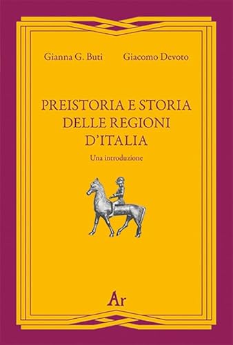 Preistoria E Storia Della Regioni D'Italia. Una Introduzione