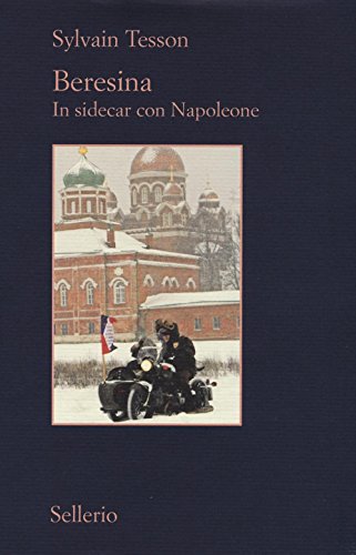 Beresina. In Sidecar Con Napoleone