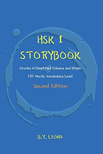 Hsk 1 Storybook: Stories In Simplified Chinese And Pinyin, 150 Word Vocabulary Level