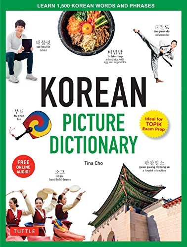 Korean Picture Dictionary: Learn 1,500 Korean Words And Phrases: Learn 1,200 Key Korean Words And Phrases