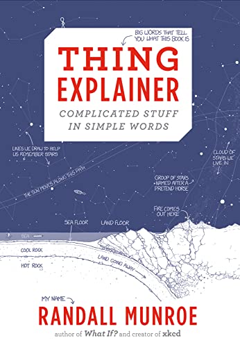 Thing Explainer: Complicated Stuff In Simple Words