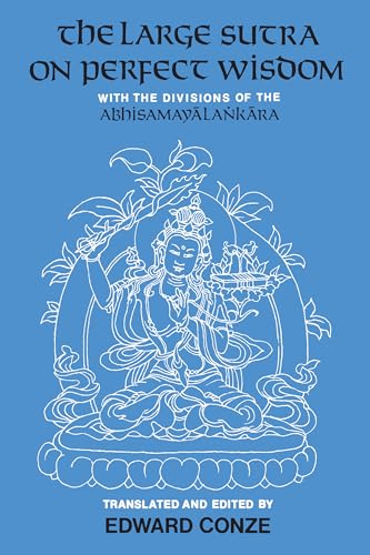 The Large Sutra On Perfect Wisdom: With The Divisions Of The Abhisamayalankara (Center For South And Southeast Asia Studies, Uc Berkeley): 18