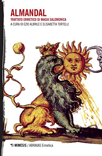 L'Almandal. Trattato Ermetico Di Magia Salomonica
