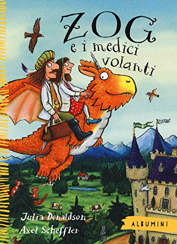 Zog E I Medici Volanti. Ediz. A Colori