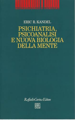 Psichiatria, Psicoanalisi E Nuova Biologia Della Mente