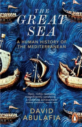 The Great Sea: A Human History Of The Mediterranean