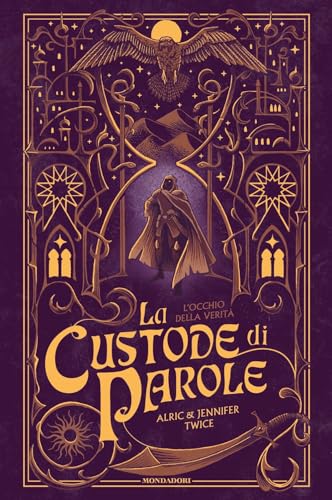 L'Occhio Della Verità. La Custode Di Parole (Vol. 2)