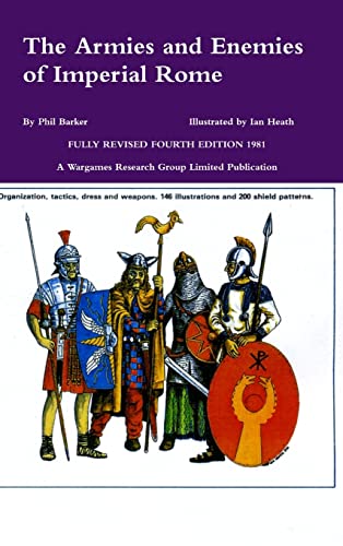The Armies And Enemies Of Imperial Rome