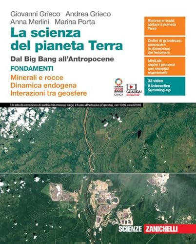 La Scienza Del Pianeta Terra. Fondamenti. Con Volume Minerali E Rocce, Dinamica Endogena, Interazioni Tra Geosfere. Minerali E Rocce. Dinamica ... Con