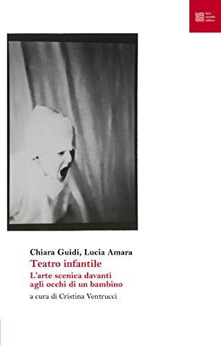 Teatro Infantile. L'Arte Scenica Davanti Agli Occhi Di Un Bambino
