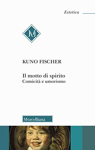 Il Motto Di Spirito. Comicità E Umorismo