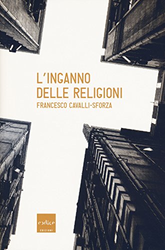 L'Inganno Delle Religioni