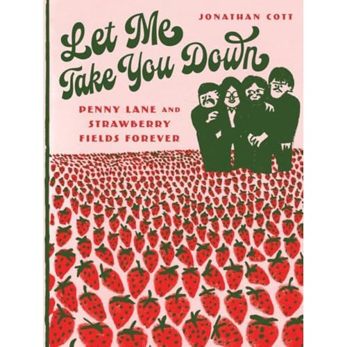 Let Me Take You Down: Penny Lane And Strawberry Fields Forever